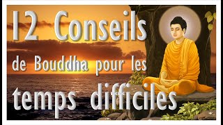 😃 12 Conseils pour les moments difficiles  Sagesse de Bouddha [upl. by Aloap992]