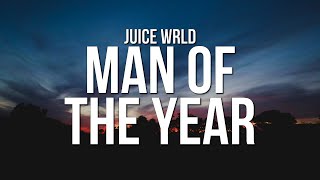 Juice WRLD  Man of the Year Lyrics [upl. by Ayenet161]