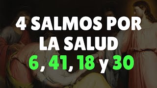 4 SALMOS por la SALUD  Oración de SANACIÓN [upl. by Calva]