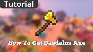 How To Get DAEDALUS Axe In Hypixel Skyblock [upl. by Batsheva949]