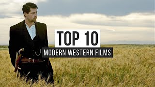 Top 10 Modern Western Films [upl. by Hilliard514]