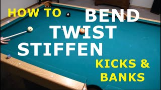 Bending Twisting and Stiffening KICK and BANK SHOTS [upl. by Odlaw]