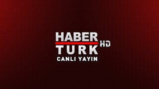 Habertürk TV Canlı Yayın ᴴᴰ [upl. by Nivla]