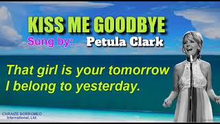 KISS ME GOODBYE  Petula Clark with Lyrics [upl. by Elgar]