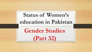 Status of womens education in Pakistan Gender Studies Part 32 [upl. by Anitsyrhk]