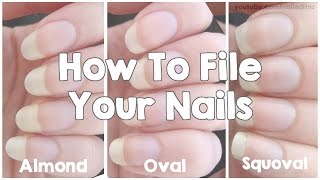 How To File Your Nails  Almond Oval amp Squoval [upl. by Eellehs]