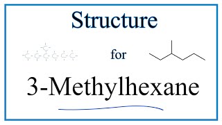 How to Write the Structure for 3Methylhexane [upl. by Louis]