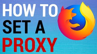 How To Set A Proxy On FireFox [upl. by Nivrek]