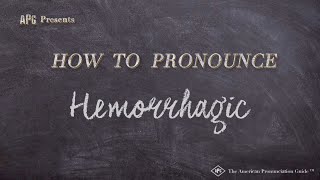 How to Pronounce Hemorrhagic Real Life Examples [upl. by Bonina]