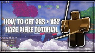 HOW TO GET 2 SWORD STYLE  V2  HAZE PIECE TUTORIAL [upl. by Girhiny]