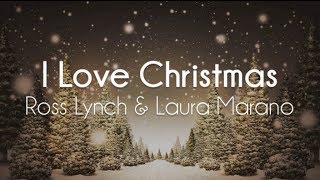 Ross Lynch amp Laura Marano  I Love Christmas Lyrics [upl. by Nitsirt694]