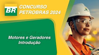 Concurso PETROBRAS  MOTORES e GERADORES  Introdução [upl. by Ceciley197]