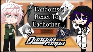 Fandoms React To Eachother  Danganronpa  Part 2 [upl. by Arron]