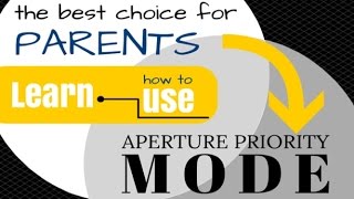 How to use Aperture Priority Mode and Get Great Family Photos [upl. by Trueblood285]