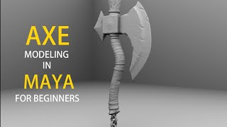 AXE MODELING IN MAYA FOR BEGINNERS [upl. by Newel]