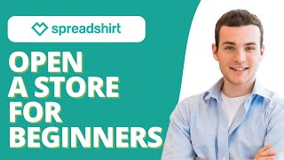 How To Open A Spreadshirt Store Full Guide [upl. by Mloclam]