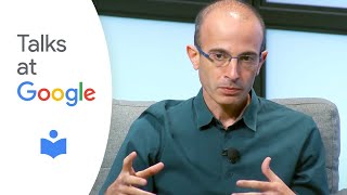 Yuval Noah Harari  21 Lessons for the 21st Century  Talks at Google [upl. by Glick]