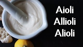 AIOLI  ALLIOLI  ALIOLI  GARLIC MAYO RECIPE BY SPANISH COOKING [upl. by Richarda]