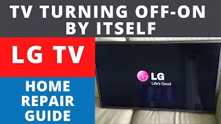 How to Fix LG LED TV Turning OFFON By Itself Every 1015 Minutes Later  Easy Repair Guide [upl. by Timoteo]