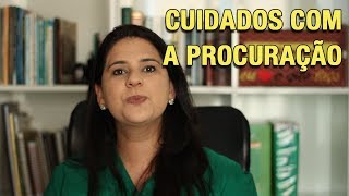 CUIDADOS COM A PROCURAÇÃO [upl. by Midian691]