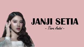 Janji Setia  Tiara Andini  Lirik [upl. by Cline]