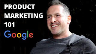 Product Marketing 101 with Google Product Marketing Manager [upl. by Barr]