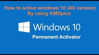 Windows 10 permanent activator All version using KMSpico [upl. by Abbey685]