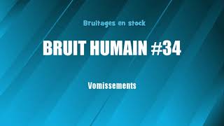 BRUIT HUMAIN 34 Vomissements bruitage gratuit [upl. by Nahgiem]