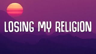 Losing My Religion Lyrics [upl. by Cuthbertson]