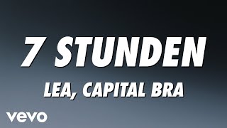 LEA Capital Bra  7 Stunden Lyrics [upl. by Ogirdor]