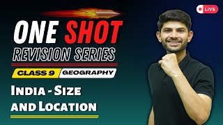 India Size and Location  New One Shot  Geography Chapter 1 Class 9 202425 [upl. by Theressa]