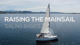 How To Sail Raising The Mainsail  Sailing Basics Video Series [upl. by Sarine73]