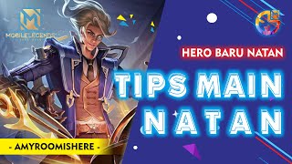 TIPS MAIN HERO NATAN PENJELASAN SKILL NATAN TERBARU  Mobile legends [upl. by Ahsiem]