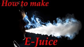 How to make your own ELiquid [upl. by Sachsse]