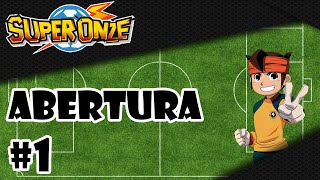 Super Onze  Abertura 1  PT BR ᴴᴰ Oficial [upl. by Mitinger]