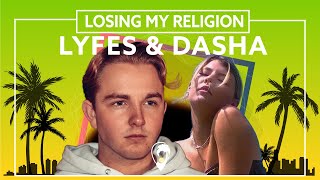 Lyfes DASHA  Losing My Religion Lyric Video [upl. by Mata]