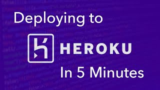 How To Deploy to Heroku in 5 Minutes [upl. by Shelli181]