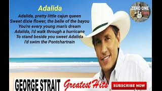 George Strait Adalida with Lyrics [upl. by Jaco]