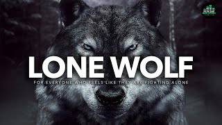 If You Feel Alone WATCH THIS Lone Wolf  The Original Motivational Audios [upl. by Neroled978]