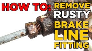 How To Remove A Rusty Brake Line Fitting [upl. by Martine808]