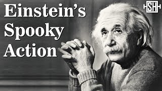 What did Einstein mean by “Spooky Action at a Distancequot [upl. by Notirb214]