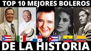 LOS 10 MEJORES BOLEROS DE LA HISTORIA  LOS 10 BOLEROS MAS IMPORTANTES [upl. by Salomie]