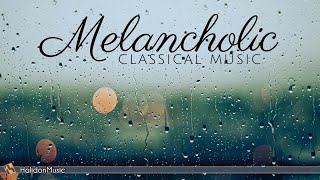 Sad Melancholic Classical Music [upl. by Kelbee587]