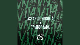 PASSAR DE FOGUETÃO X TAMBORZADA [upl. by Enitsirhk]