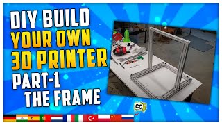 DIY 3D Printer Build Your Own  Part 1 The Frame Step By Step Guide [upl. by Adnoel]