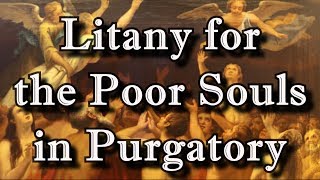 Litany for the Poor Souls in Purgatory [upl. by Aires]