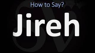 How to Pronounce Jireh CORRECTLY [upl. by Alleon]