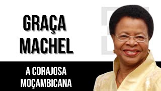 Graça Machel  a corajosa moçambicana [upl. by Nilde]