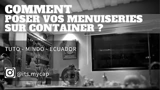 Comment poser vos menuiseries sur construction en container [upl. by Kamat]