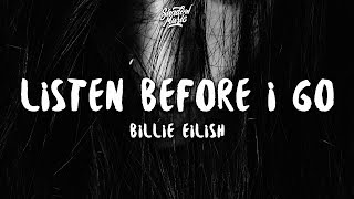 Billie Eilish  listen before i go Lyrics [upl. by Eniamrej]